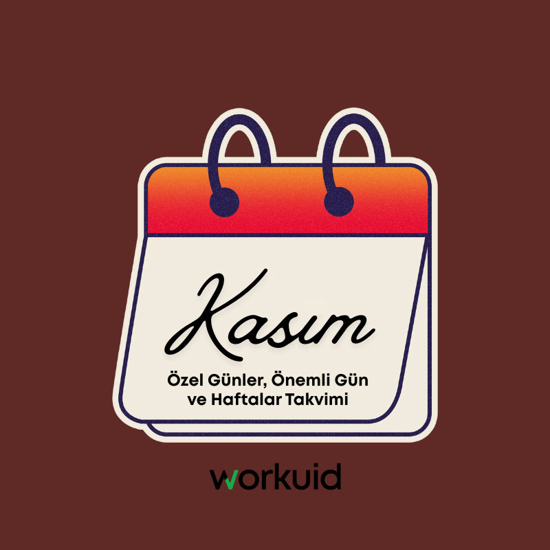 Workuid: Kasım Özel Günler, Önemli Gün ve Haftalar Takvimi