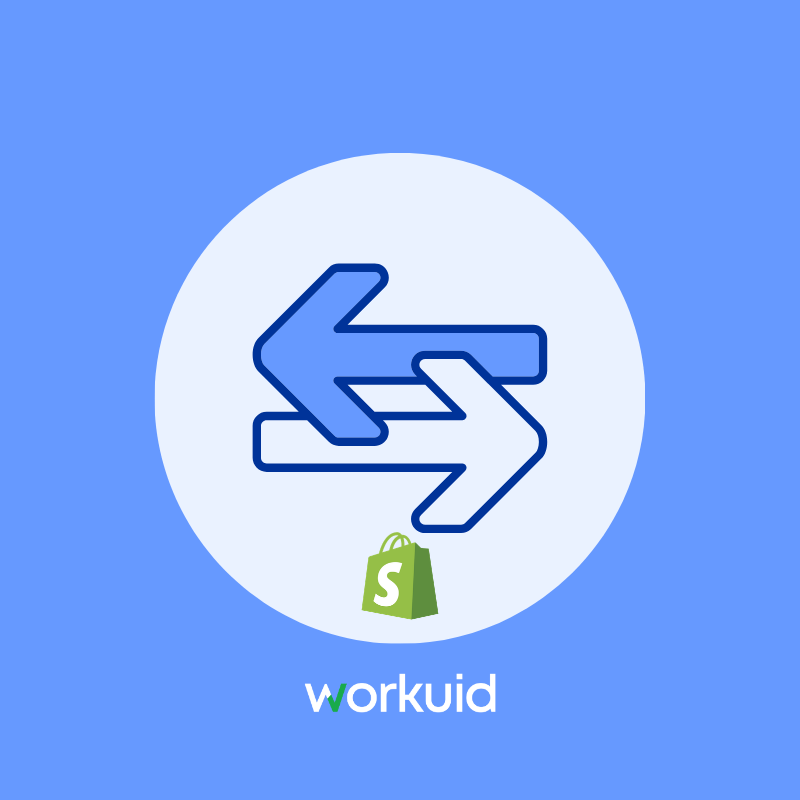 Mevcut Sitenizi Shopify'a Veri Kaybı Yaşamadan Taşıma (Migration) Rehberi - Workuid