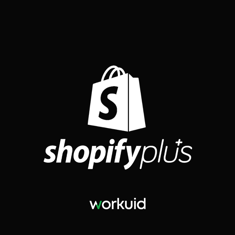 Shopify Plus Nedir? Yüksek Hacimli Markalar Neden Enterprise Çözümlere Geçiyor? - Workuid